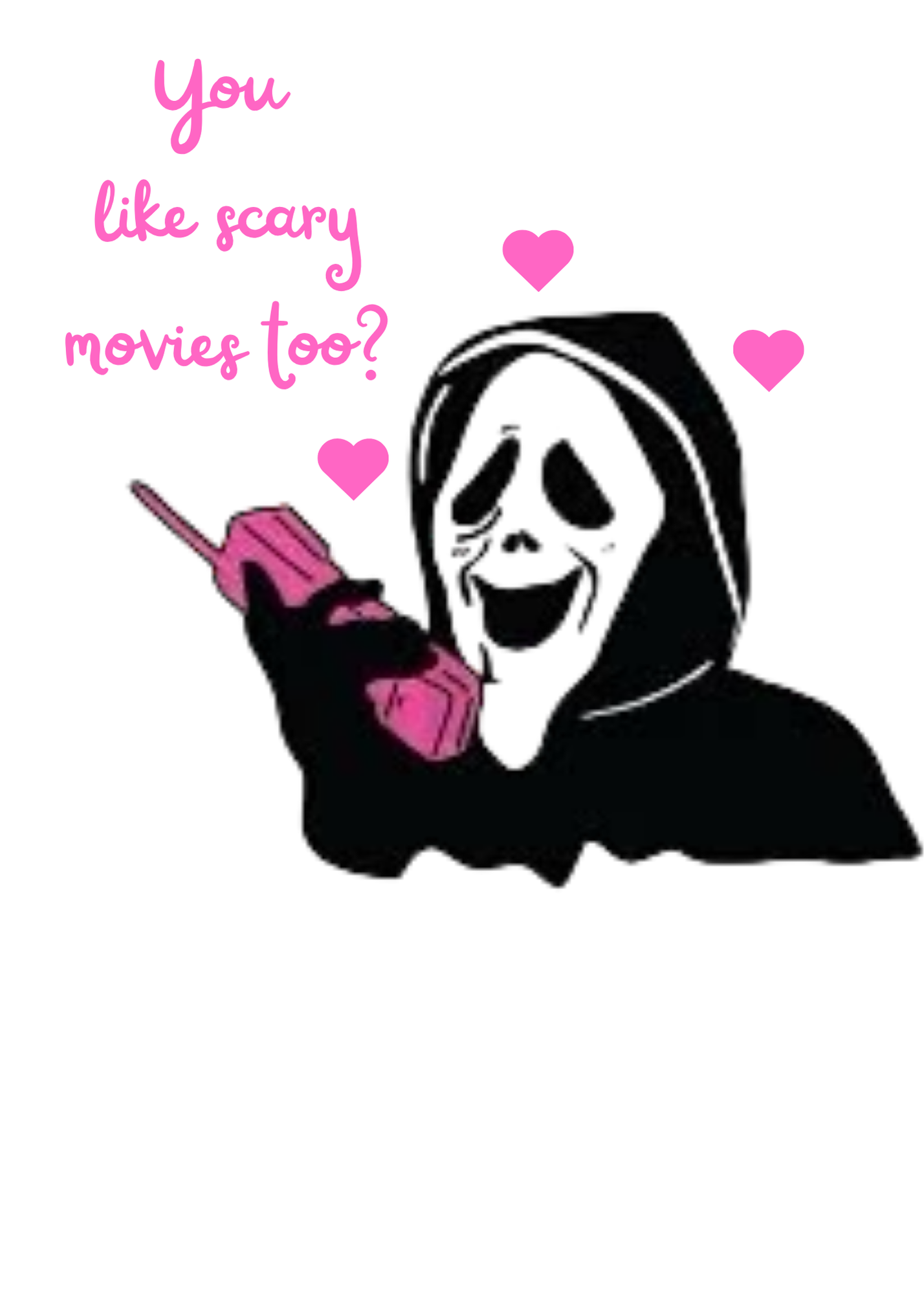 You like scary movies too digital image