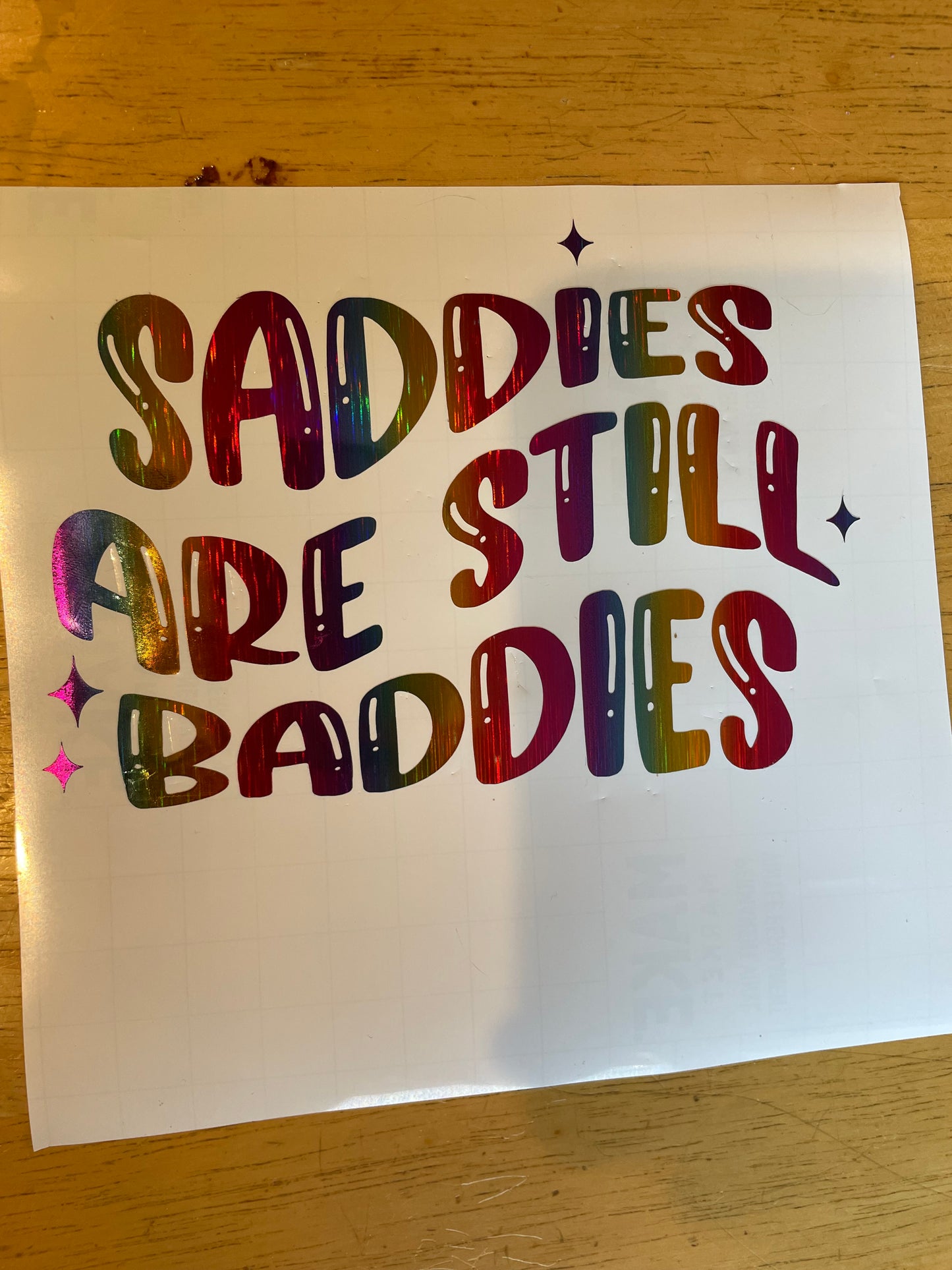 Saddies are still baddies car decal